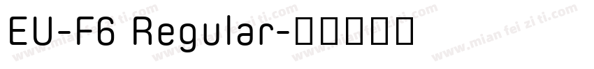 EU-F6 Regular字体转换